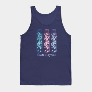 Pieces of my soul. My flower soul Tank Top